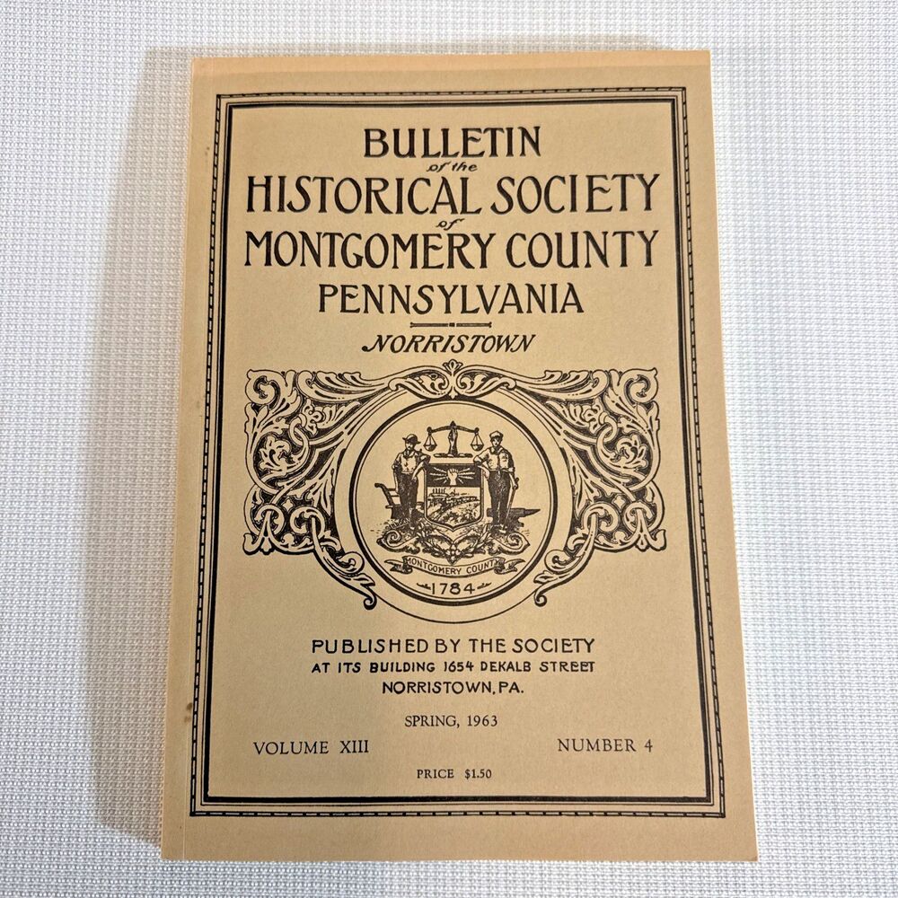 Historical Society, Montgomery County, PA, Norristown - 1963, Vol. XIII No. 4